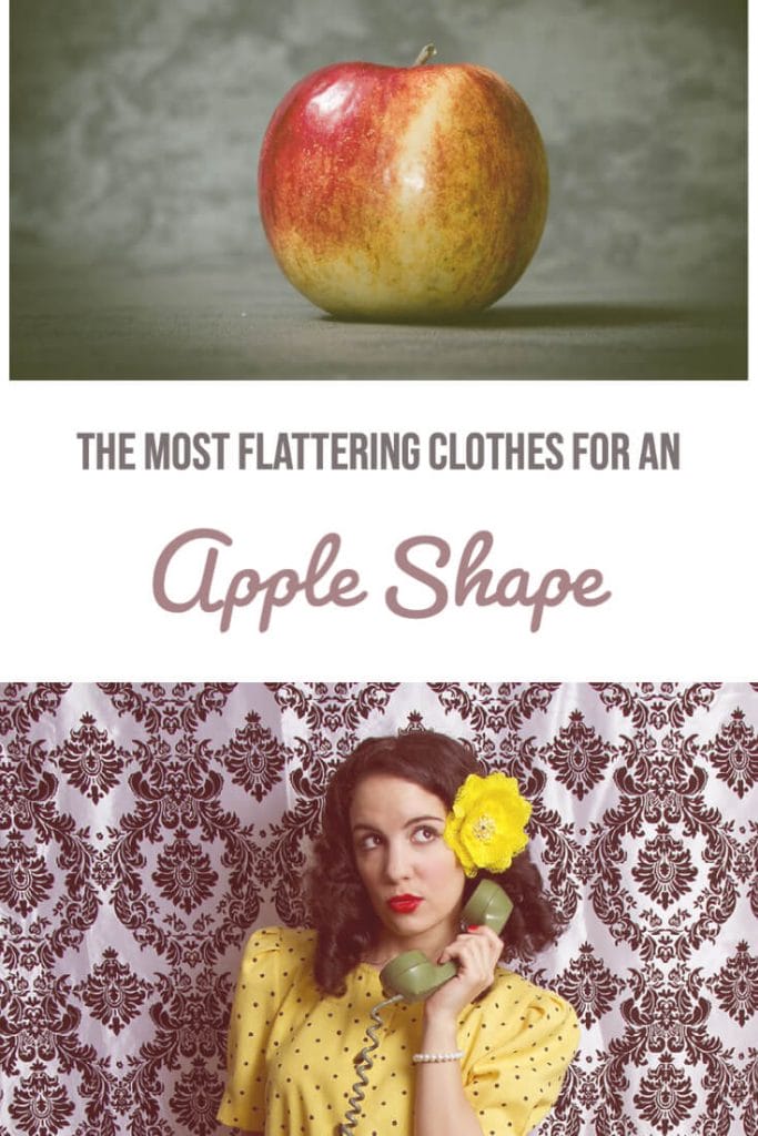 Most flattering clothes for an apple shape