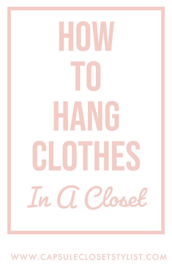 white background pink text how to hang clothes in a closet