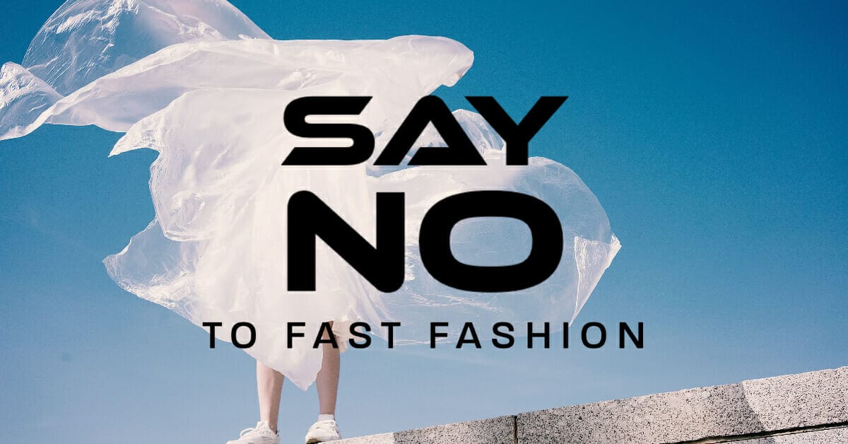 say no to fast fashion